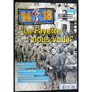 14-18 Le magazine de la grande guerre N° 79 Nov, Dec, Janv.2018 Editions SOTECA SARL - F021