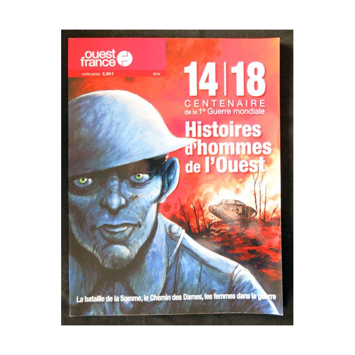 14-18 Histoires d'hommes de l'ouest Hors-Série Editions Ouest France - F021