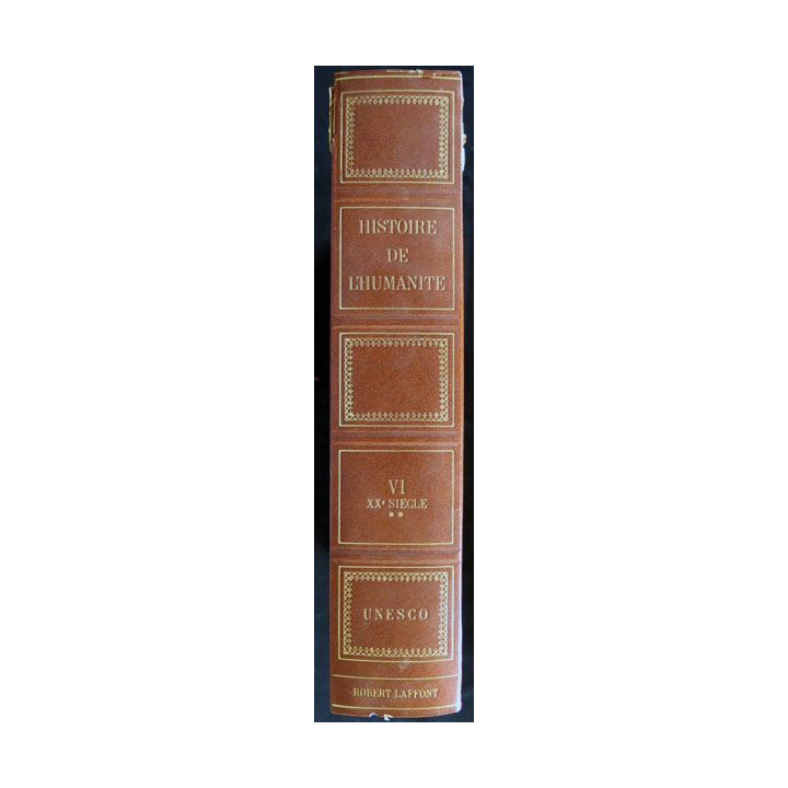 Histoire de l'Humanité : Vol VI  XX° siècle tome 2 UNESCO aux éditions Robert Laffont - F022