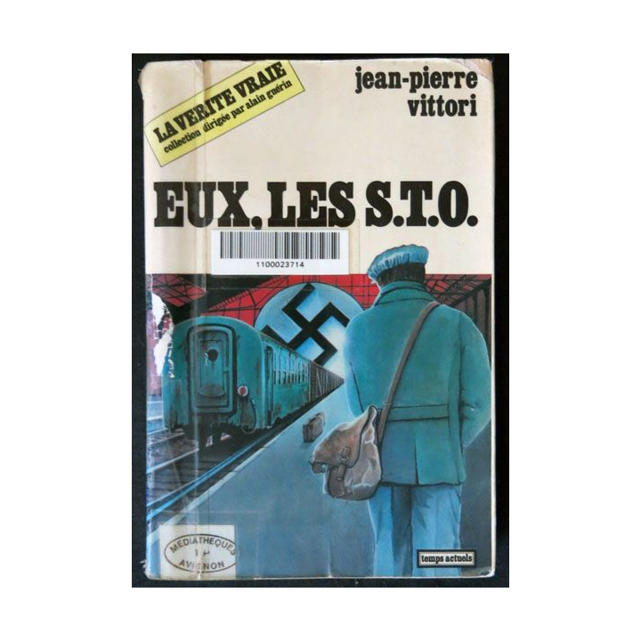 Eux les S.T.O. écrit par Jean-Pierre Vittori aux éditions Temps Actuels - F023