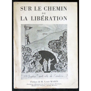 Sur le chemin de la libération 1940-1944 Réseau Liban écrit par M.H. Stephan Imprimerie Béresniak - F023