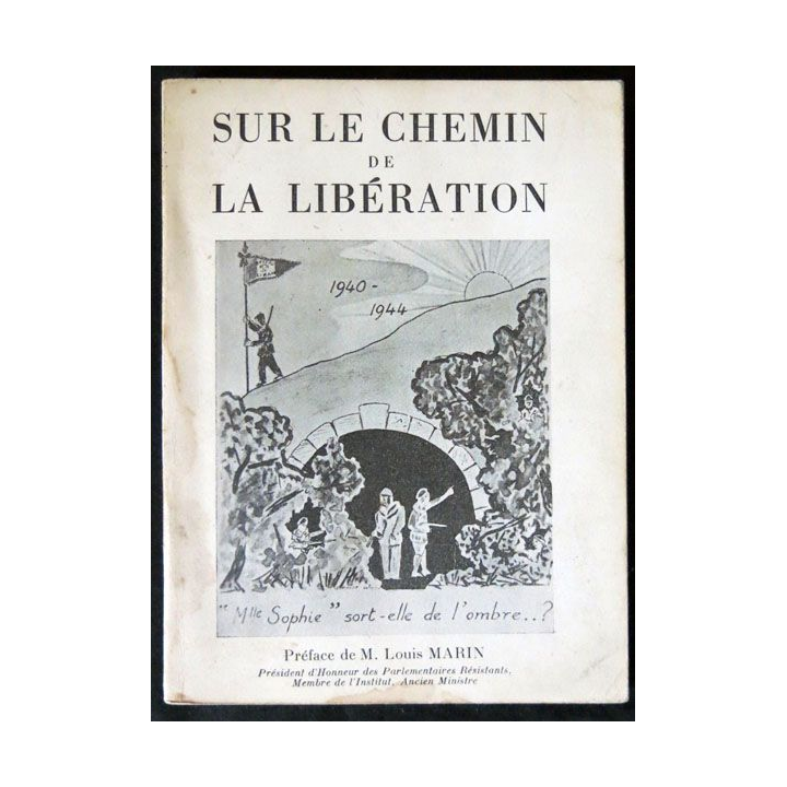 Sur le chemin de la libération 1940-1944 Réseau Liban écrit par M.H. Stephan Imprimerie Béresniak - F023
