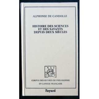Histoire des sciences et des savants depuis deux siècles écrit par Alphonse de Candolle aux éditions Fayard - F023