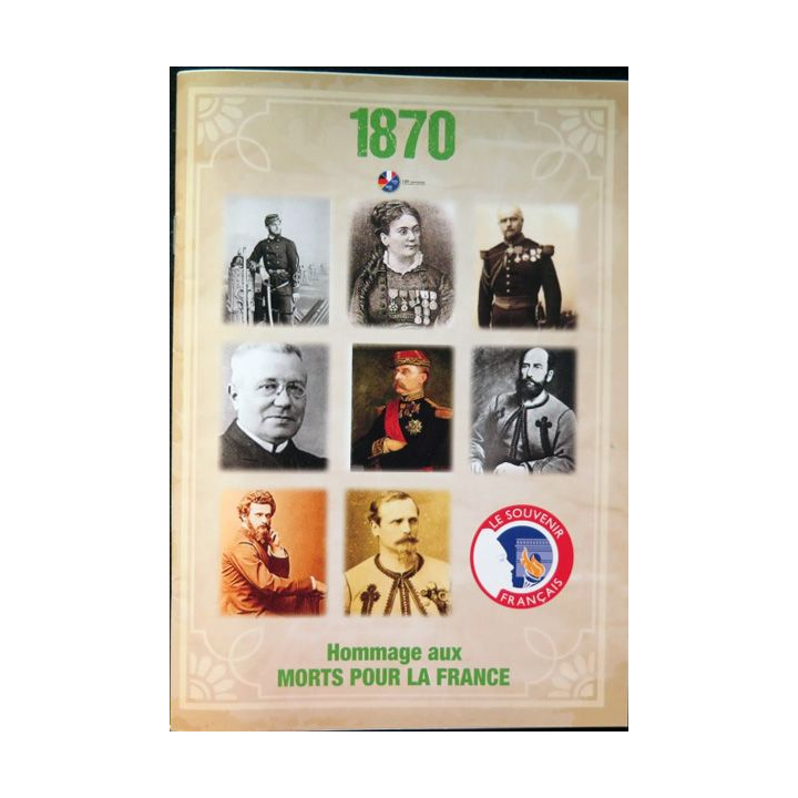 Le Souvenir Français Hors série : 1870 hommage aux morts pour la France