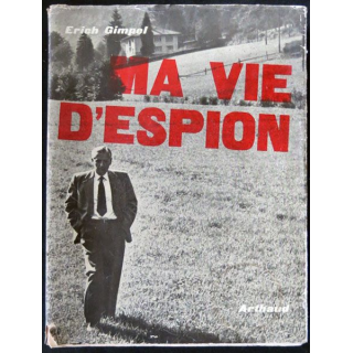 Ma vie d'espion écrit par Erich Gimpel aux éditions Arthaud - F024