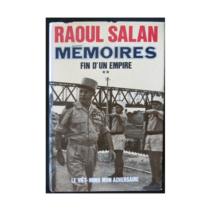 Mémoires fin d'un empire 2 le viet-minh mon adversaire écrit par Raoul Salan aux éditions Presses de la Cité - F024