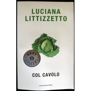 Col Cavolo écrit par Luciana Littizzetto aux éditions Oscar Mondadori - F026