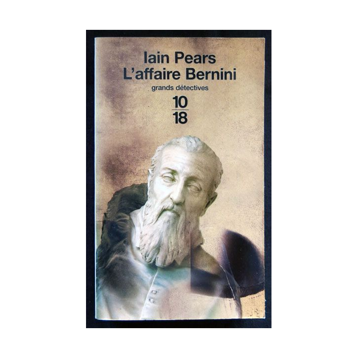 L'affaire Bernini écrit par Iain Pears aux éditions 10 18 - F026