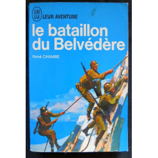 Le bataillon du Belvédère écrit par René Chambe aux éditions J'ai Lu - F026