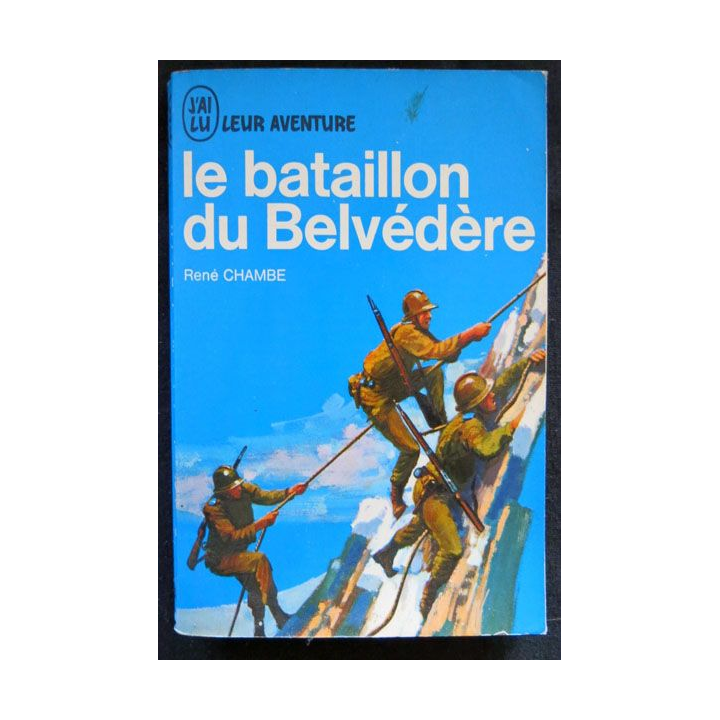 Le bataillon du Belvédère écrit par René Chambe aux éditions J'ai Lu - F026