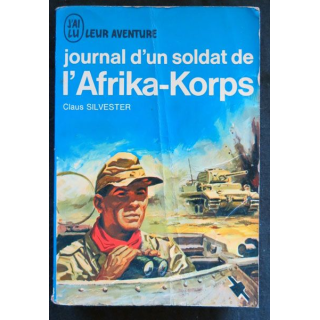 Journal d'un soldat de l'Afrika-Korps écrit par Claus Silvester aux éditions J'ai Lu - F026