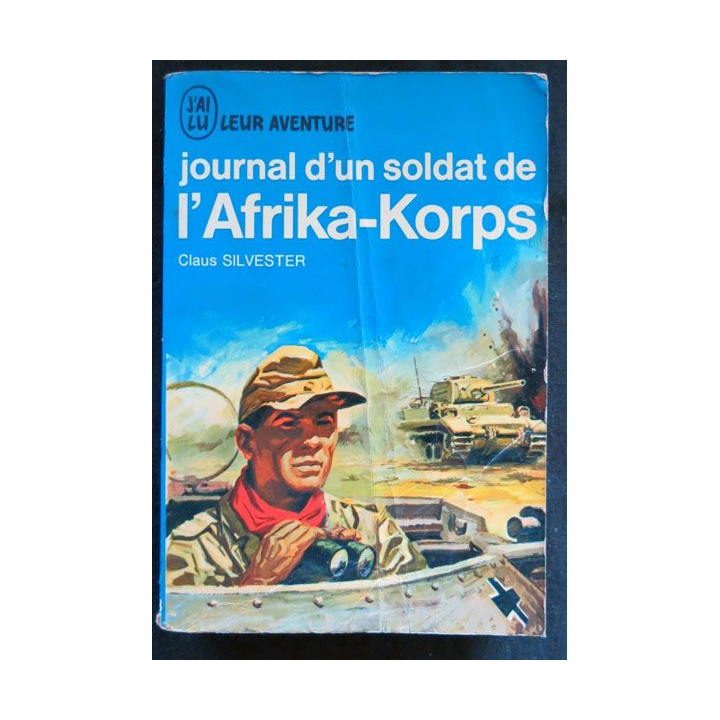 Journal d'un soldat de l'Afrika-Korps écrit par Claus Silvester aux éditions J'ai Lu - F026