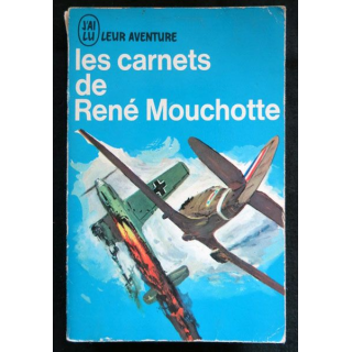Les carnets de René Mouchotte 1940-1943 écrit par René Mouchotte aux éditions J'ai Lu - F026