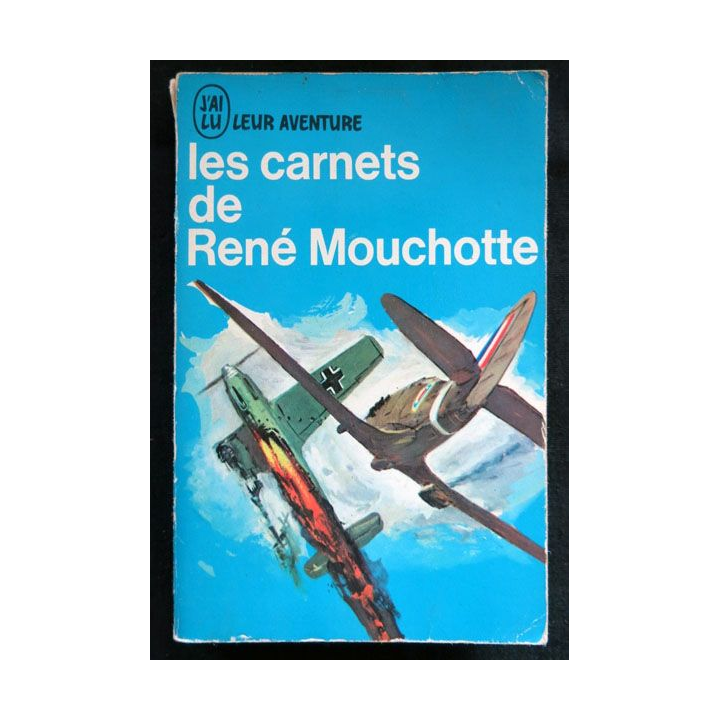 Les carnets de René Mouchotte 1940-1943 écrit par René Mouchotte aux éditions J'ai Lu - F026