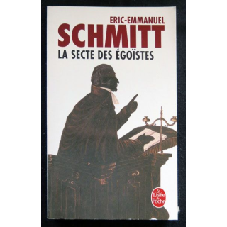 La secte des égoïstes écrit par Eric-Emmanuel Schmitt aux éditions Albin Michel - F026