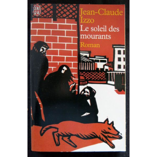 Le soleil des mourants écrit par Jean-Claude Izzo aux éditions J'ai Lu - F026