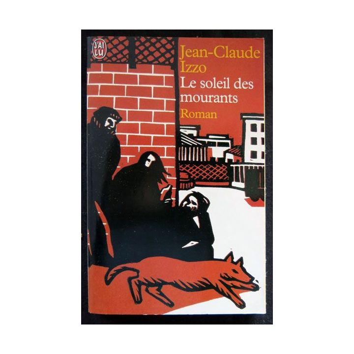 Le soleil des mourants écrit par Jean-Claude Izzo aux éditions J'ai Lu - F026