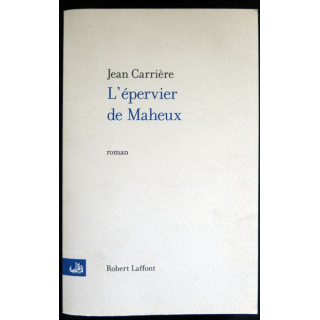 L'épervier de Maheux écrit par Jean Carrière aux éditions Robert Laffont - F026
