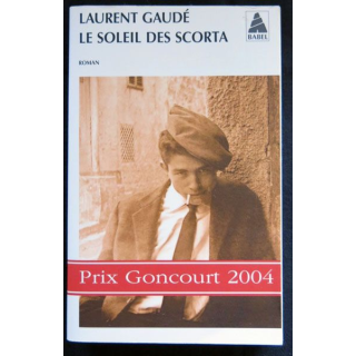 Le soleil des Scorta écrit par Laurent Gaudé aux éditions Actes Sud 2004 - F026