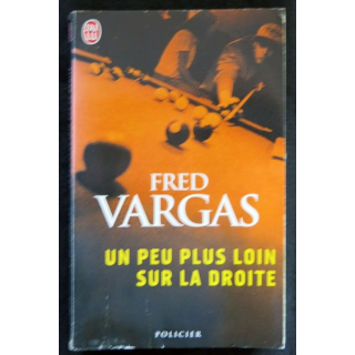 Un peu plus loin sur la droite écrit par Fred Vargas aux éditions Viviane Hamy 1996 - F026