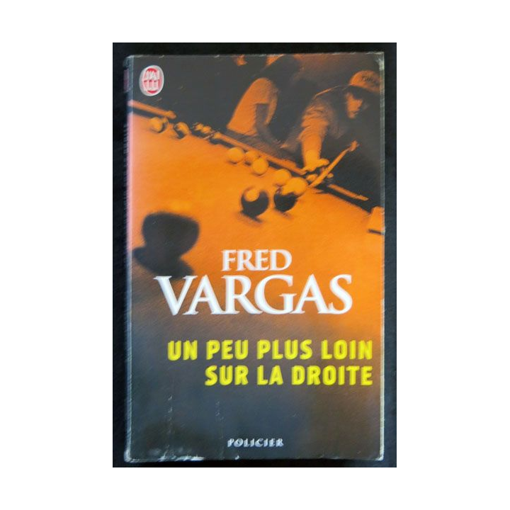 Un peu plus loin sur la droite écrit par Fred Vargas aux éditions Viviane Hamy 1996 - F026