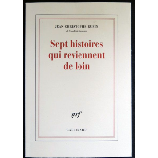 Sept histoires qui reviennent de loin écrit par Jean -Christophe Rufin aux éditions Gallimard - F026