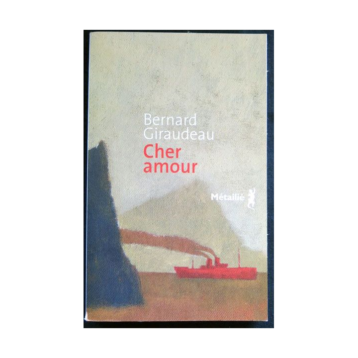 Cher Amour écrit par Bernard Giraudeau aux éditions Métaillé - F026