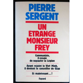 Un étrange Monsieur Frey écrit par Pierre Sergent aux éditions Fayard