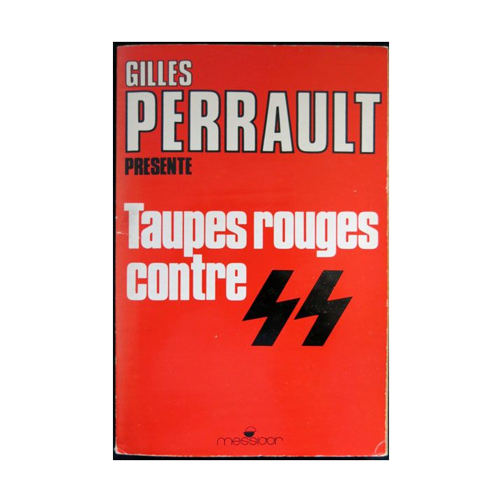 Taupes rouges contre SS écrit par Gilles Perrault aux éditions Messidor