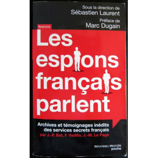 Les espions français parlent écrit par Jean-Pierre Bat, Floran Vadillo, Jean-Marc Le Page aux éditions Nouveau Monde