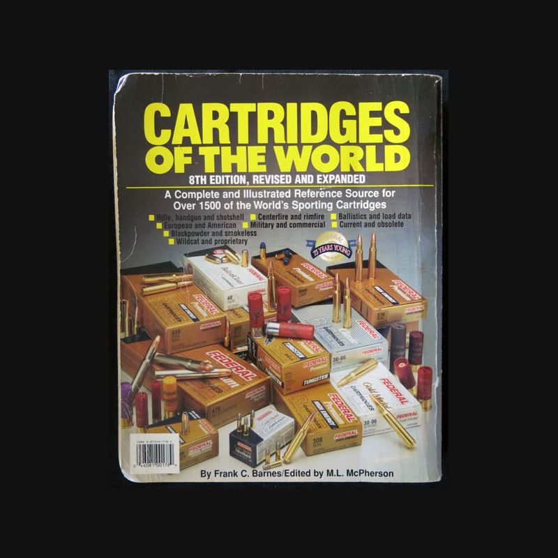 Cartridges of the World 8TH edition, revised and expanded F.C. Barnes