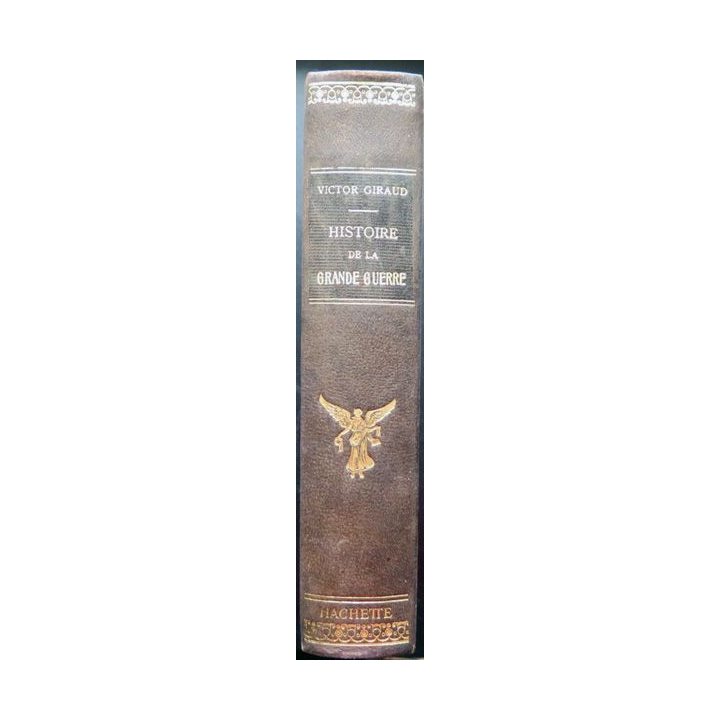 Histoire de la Grande Guerre Victor Giraud librairie Hachette 1920