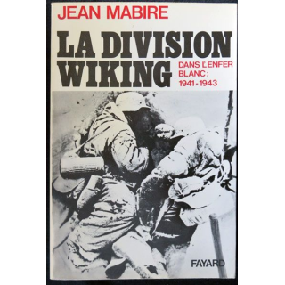 La division Wiking dans l'enfer blanc 1941-1943 écrit par Jean Mabire aux éditions Fayard