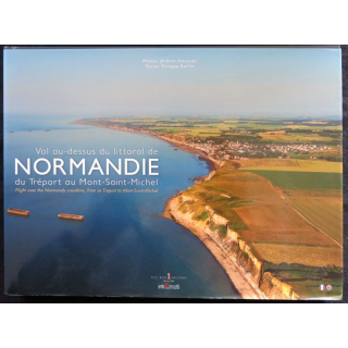Vol au dessus du littoral de Normandie  Textes de Philippe Bertin-Photos Jérôme Houyvet, Big Red 1 Editions
