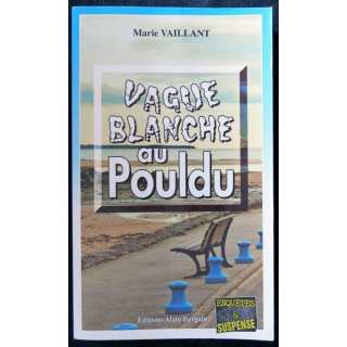 Vague blanche au Pouldu écrit par Marie Vaillant aux éditions Alain Bargain