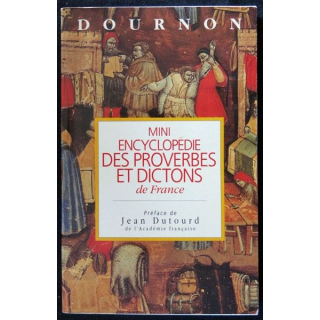 Mini encyclopédie des proverbes et dictons de France écrit par Dournon aux éditions France Loisirs