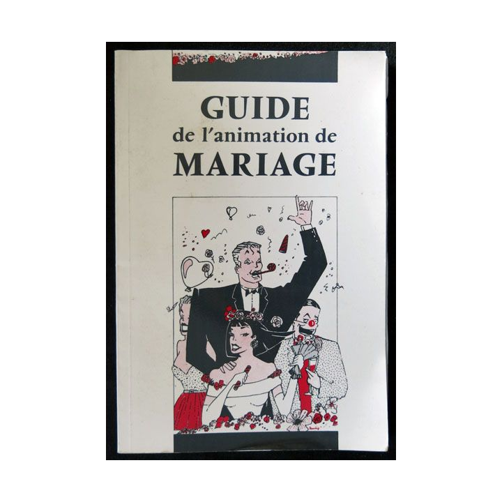 Guide de l'animation de mariage écrit par André Louis Morgan aux éditions Olivier Thierry Paris