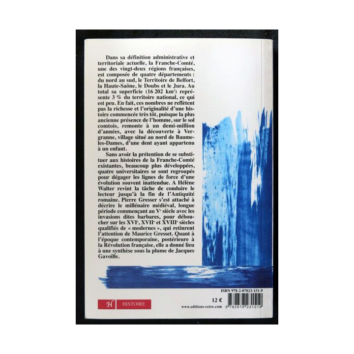 Histoire de la Franche-Comté écrit par Hélène Walter, Pierre Gresser, Maurice Gresset, Jacques Gavoille aux éditions Cêtre