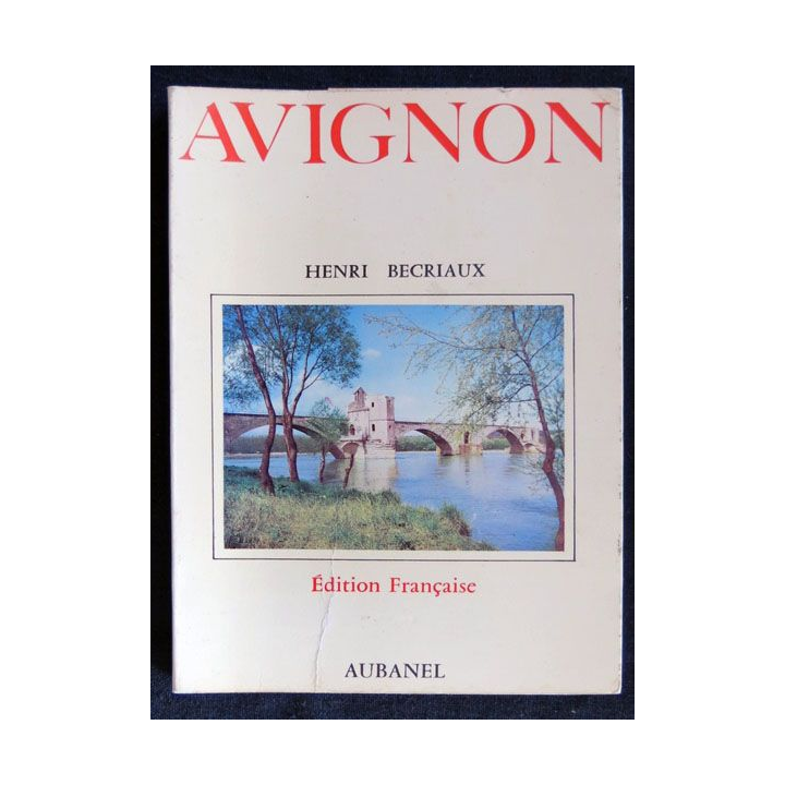 Avignon écrit par Henri Becriaux aux éditions Aubanel