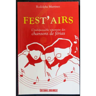 Fest'Airs - l'indispensable répertoire des chansons de férias écrit par Rodolphe Martinez aux éditions Sud-Ouest