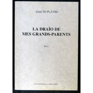 La Draïo de mes grands-parents écrit par Aimé Duplâtre aux éditions La Bruyère