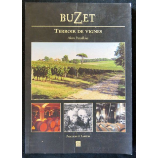 Buzet Terroir de vignes écrit par Alain Paraillous aux éditions Alan Sutton