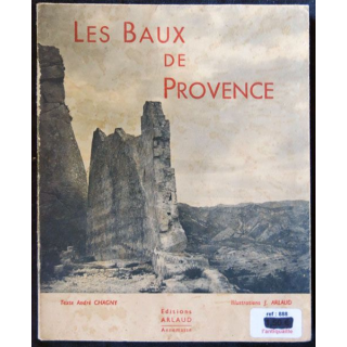 Les Baux de Provence textes : André Chagny - Illustrations J. Arlaud aux éditions Arlaud - Annemasse