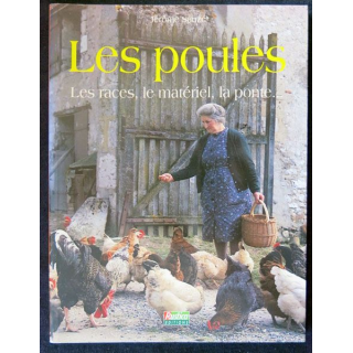 Les poules - Les races, le matériel, la ponte de Jérôme Sauzé aux éditions Rustica Editions