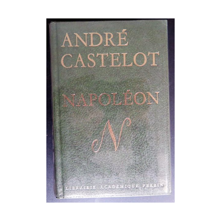 Napoléon d'André Castelot librairie académique Perrin 1968