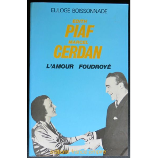 Edith Piaf Marcel Cerdan l'amour foudroyé de Euloge Boissonnade 1983
