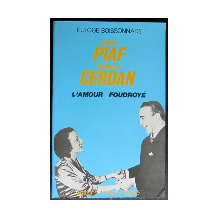 Edith Piaf Marcel Cerdan l'amour foudroyé de Euloge Boissonnade 1983