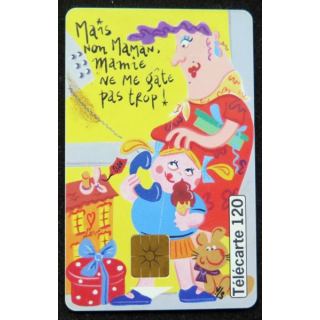 télécarte 120 unités Mais non Maman Mamie ne me gâte pas trop France télécom