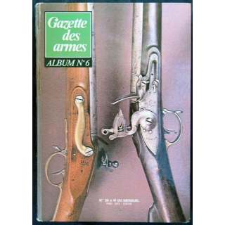 La Gazette des armes album N° 6 du n° 36 à 41par les éditions SERA