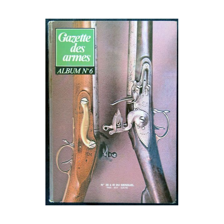 La Gazette des armes album N° 6 du n° 36 à 41par les éditions SERA